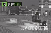 URBASTYLE-PROJETS - LUMIERE ET BETON...PROJETS - 2016 LUMIERE & BETON. ... B-7503 Tournai Fax: +32(0)69 67 26 27 . Bancs avec LED dissimulées Balgerhoeke (BE) Ref.: Banc LED-Line