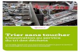 L’innovation au service du tri des déchets · Le tri télé-opéré permet également d’accroître la performance du tri. Sur le centre de tri d’Amiens, 6 % d’emballages