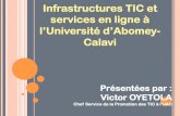 Infrastructures TIC et l’Université d’Abomey- Calavi · • Université d'Agriculture de Kétou (2013) • Université Polytechnique d'Abomey (2013) • Université de Porto-Novo