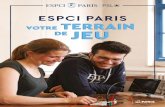 ESPCI PARIS VOTRE TERRAIN DE JEU · 2019. 6. 5. · L’université PSL (Paris Sciences & Lettres) insuffle une dynamique nouvelle, en favorisant les échanges avec d’autres établissements,