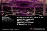 et facilité de Automated Security Awareness Platform · Platform Efficacité et facilité de gestion pour les entreprises de toutes tailles. 2 Kaspersky ASAP : Automated Security