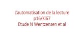 L’automatisation de la lecture p16/Ki67 Etude N Wentzensen ... · PDF file L’automatisation de la lecture p16/Ki67 Etude N Wentzensen et al. glandular epithelium squamous epithelium