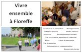 Vivre ensemble à Floreffe · 2012. 11. 13. · Vivre ensemble à Floreffe. Vie associative et sportive La vie associative est riche, il y a de nombreuses associations et de nombreux