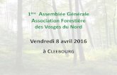 Vendredi 8 avril 2016 à CLEEBOURG - Forestiers d'Alsace · Vendredi 8 avril 2016 à CLEEBOURG. Programme de l’Assemblée générale ... 29/03/2016 cotisations 2016 263,00 02/03/2016