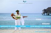 CEREMONIES DE MARIAGE OPTIONS VOTRE MARIAGE ETAPE · PDF file CEREMONIES DE MARIAGE OPTIONS VOTRE MARIAGE ETAPE PAR ETAPE GUIDE MARIAGE . ... • 1 Perle noire de Tahiti • 1 Lit
