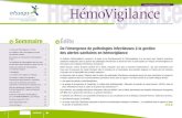 N°22 • Août 2011 HémoVigilance - Agence française de ......(CP-MIE) est un phénomène infectieux, ou présumé infectieux : ... dissémination du chikungunya et de la dengue