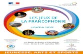 LES JEUX DE LA FRANCOPHONIE · les jeunes artistes francophones dans leur quête de reconnaissance internationale, et que la qualité des productions présentées constitue un moyen