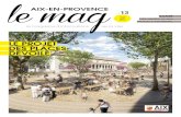 Aix-en-Provenceaixmaville.com/IMG/pdf/alm_13.pdf · AIx-en-PRovenCe, Le MAG hôtel de ville 13616 aix-en-provence CeDeX 1 Dépôt légal à parution proXiMité les Milles 36 luynes