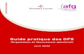 Guide pratique des OFS / juin 2020 - AFG...acteurs concernés : investisseurs, émetteurs, politiques et médias, en France et à l’international. 41 rue de la Bienfaisance I 75008