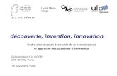 découverte, invention, innovationjaheraud.eu/docrech/ecoinnov/Decv_inv_inno_nov2006.pdfdécouverte, invention, innovation Cadre d’analyse en économie de la connaissance et approche