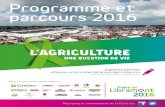 Programme et parcours 2016 - AGRI Press€¦ · Introduction 2016 Nos agriculteurs sont essentiels pour notre alimentation, nos paysages et notre avenir. Pourtant ils reçoivent trop