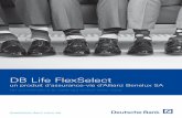DB Life FlexSelect - Deutsche Bank · - Une composition à la carte en choisissant parmi une sélection de fonds qui reflète principalement les orientations de la liste DB Best Advice