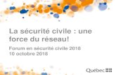 La sécurité civile : une force du réseau! · 2018. 10. 12. · Direction de santé publique de Montréal et Coordonnateur en sécurité civile du CIUSSS Direction de santé publique