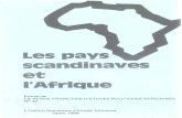 Les pays scandinaves et l'Afrique - DiVA portal393876/FULLTEXT01.pdfI.ES PAYS SCANDINAVES ET L'AFRIQUE Les raisons du choix de ces divers pays sont diverses. Certaines sont historiques,