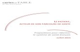 LE PATIENT ACTEUR DE SON PARCOURS DE SANTE Propositions pour réformer le système de ...cartes-sur-table.fr/wp-content/uploads/2014/07/CST_Le... · 2014. 7. 10. · dans une logique
