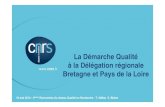 La Démarche Qualité à la Délégation régionale Bretagne et ...qualite-en-recherche.cnrs.fr/IMG/pdf/BIZIEN-NELIAS_Presentation_Qe… · documents pour juin 2012 • Septembre