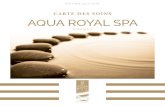 CARTE DES SOINS AQUA ROYAL SPA ... AQUA ROYAL SPA NOUMÉA ÉDITION 2017/2018 Le parcours Aquatonic ® est une luxueuse piscine spa destinée à la relaxation, au bien-être et à la