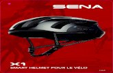 SMART HELMET POUR LE VÉLO - LeCyclo.com · 2019. 11. 29. · casque Sena X1 Smart Helmet pour le vélo. Avec ses fonctionnalités Bluetooth® intégrées, ses haut-parleurs HD et
