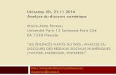 Unicamp, IEL, 21.11.2014 Analyse du discours numérique · Unicamp, IEL, 21.11.2014 Analyse du discours numérique Marie-Anne Paveau Université Paris 13 Sorbonne Paris Cité EA 7338