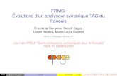 FRMG: volutions d'un analyseur syntaxique TAG du fran aisalpage.inria.fr/iwpt09/atala/frmg_slides.pdf · Actif Passif Quest. Rel. Clivées Coord Adv Adj 7 19 19 6 4 4 11 12 14 11