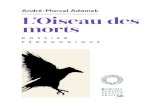 André-Marcel Adamek L’Oiseau des morts€¦ · L'Oiseau des morts (roman, n° 222, 2016) D OS SIER PÉD A G O GIQ UE réalisé par Sarah Cals André-Marcel Adamek