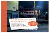 DOSSIER DE PRESSE - PHOTO MARSEILLE 2020EVA BARTO, VÉRONIQUE BOURGOIN, ... DU 20 NOVEMBRE AU 18 DÉCEMBRE 2015 VOL DE NUITS 6 rue Sainte-Marie - Marseille 5° ... Les Ateliers de