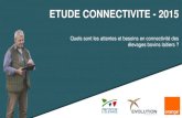 ETUDE CONNECTIVITE - 2015idele.fr/fileadmin/medias/Documents/ETUDE_CONNECTIVITE_-_Pwp_… · ORANGE: proposer un ... Bretagne, Poitou-Charentes, Pays de Loire et Centre 9% 11% Etude
