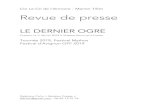 Revue de presse LeDernierOgre - Le 11 · Delphine Colin > Relation Presse < 4 Ogre est écrit en alexandrins. Lors d’une réunion de production avec la compagnie Le Cri de