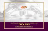 CATALOGUE FORMATIONS 2020 - Qualité pathologie · 2019. 10. 12. · dʼexpérience des formateurs, Qualité Pathologie a contribué à lʼévolution des structues ACP, formant et