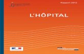 L'HOPITAL L’HÔPITAL · 4 L'HÔPITAL - IGAS Rapport 2012 en œuvre. Ce sont pourtant les seuls véritables objectifs des établissements de santé. La décision dans le domaine