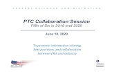 PTC Collaboration Session · 2020. 6. 26. · Example #2 –Post-PTC System Certification: • 49 CFR §236.1023(e) –A railroad must notify FRA andthe applicable vendor/supplier
