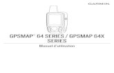 256 64 series / GPSMAP 64x series Manuel …...sécurité inclus dans l'emballage du produit pour prendre connaissance des avertissements et autres informations sur le produit. Présentation