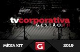 Midia Kit TV Corporativa-01-SN - Gestão RH · tvcorporativa MÍDIA KIT 2019 G EST Ã O R H PROGRAMAS PROGRAMA CEO em Foco 30 MINUTOS Executivos que se destacam no mercado relatam