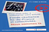 our vous aider à e activité : onds résilience ance et ......La Région Île-de-France, la Banque Des Territoires et plus de 60 collectivités franciliennes partenaires apportent