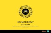 RÉUNION DÉBAT - Reims€¦ · Lors de la . réunion de restitution, les élus expliqueront leurs décisions et la façon dont le projet a évolué grâce à vous en distinguant