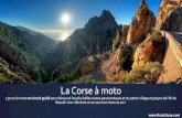 La Corse à moto · 2020. 7. 22. · Le Cap Corse » La ride démarrera le long de la côte du Cap Corse. Le littoral capcorsin, déchiqueté et accidenté, vous offrira ses plages