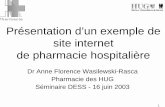 Présentation d’un exemple de site internet de pharmacie ... · 1 Présentation d’un exemple de site internet de pharmacie hospitalière Dr Anne Florence Wasilewski-Rasca Pharmacie