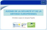 AVENIR DE LA SÉCURITÉ ET DE LA DÉFENSE EUROPÉENNES · La politique de sécurité et de défense commune dans le traité de Lisbonne •Article 42 : La politique de sécurité