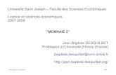 Université Saint Joseph – Faculté des Sciences Economiques ... · Jean-Baptiste Desquilbet 1 2008 Université Saint Joseph – Faculté des Sciences Economiques Licence en sciences