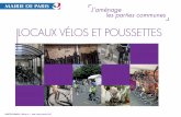 LOCAUX VÉLOS ET POUSSETTES - Paris€¦ · L’apprentissage du vélo en ville. Des cours et des randonnées pour adultes et enfants sont une priorité. Cet enjeu se traduit par