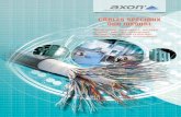 Cable spéciaux sur mesure · 2014. 1. 15. · UN MÉTIER, UNE VOCATION Axon’ Cable, fabricant de fils, câbles et solutions d’interconnexion pour technologies avancées, a acquis
