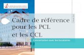 Cadre de référence 2016 pour les PCL et les CCL...Communication sur les CCL en interne à l’organisme, vis-à-vis des locataires et des partenaires Recommandations du Cadre de