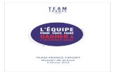 TEAM FRANCE EXPORT Dossier de presse · A date, huit conventions Team France Export ont été déjà été signées en Normandie, Hauts- de- France, Sud PACA, Pays de la Loire, Bourgogne-France-Comté,
