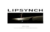 Lipsynch - Epidemic · compagnie de création multidisciplinaire Ex Machina, il invite des artistes d’un peu partout à collaborer à ses projets. Son œuvre, reconnue par la critique
