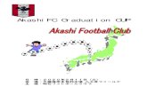 AkashiFC Graduation CUP...1． 称：AkashiFC Graduation CUP 2．主 催：明石フットボールクラブ 3．大会期日：2020年2月11日（火） 4．会 場：大蔵海岸多目的広場