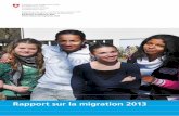 Rapport sur la migration 2013 - sem.admin.ch€¦ · 2008 déjà, la Confédération exploite des centres d’héberge-ment temporaires afin d’être en mesure de répondre à la