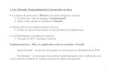 1. Les Threads :Programmation Concurrente en Javasteveostine.free.fr/pdf/Module_Java+.pdf · 3. La programmation réseau Le package java.net offre des classes pour la programmation