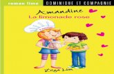 Amandine - La limonade rose · 2016. 4. 22. · de notre boulangerie-pâtisserie où elle travaille pendant de longues heures à la caisse. Lester Mambo Mon voisin d’à côté.