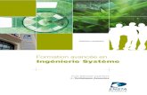 Ingénierie Système - ENSTA Paris · La formation Ingénierie Système (IS) L’Ingénierie Système est une démarche méthodologique générale multidisciplines qui englobe l’ensemble