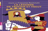 La légende de tristan et Yseutexcerpts.numilog.com/books/9782081243644.pdf · comme du peuple, lue dans les cours et récitée par les jongleurs. Ensuite, comme toutes les œuvres